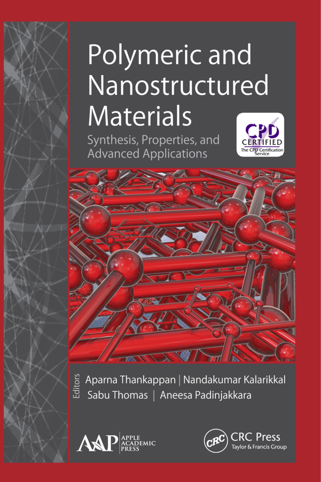 Polymeric and Nanostructured Materials Synthesis, Properties, and Advanced Applications 1st Edition