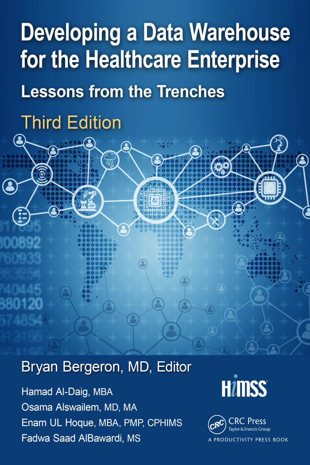 Developing a Data Warehouse for the Healthcare Enterprise Lessons from the Trenches, Third Edition 3rd Edition