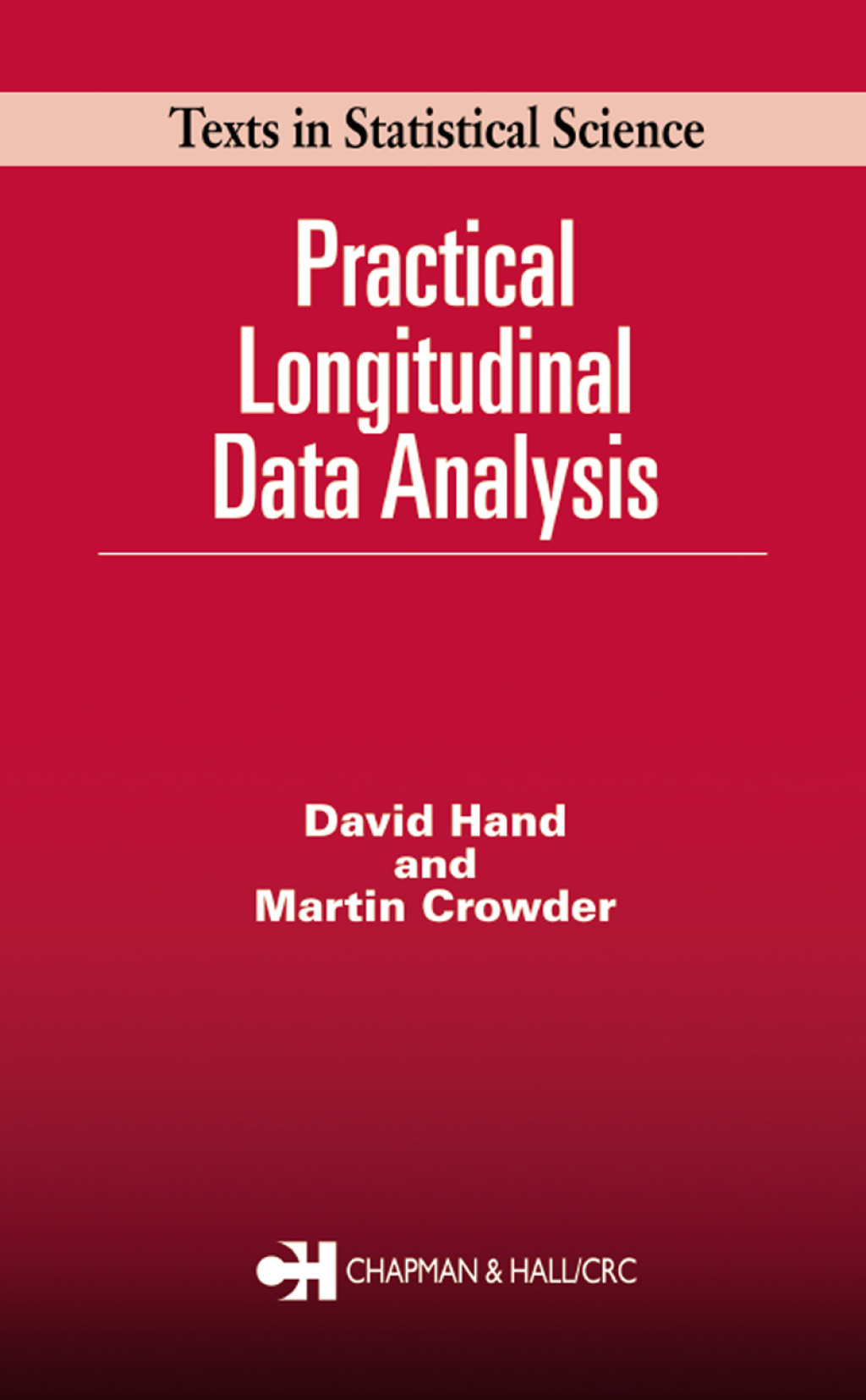 Practical Longitudinal Data Analysis 1st Edition