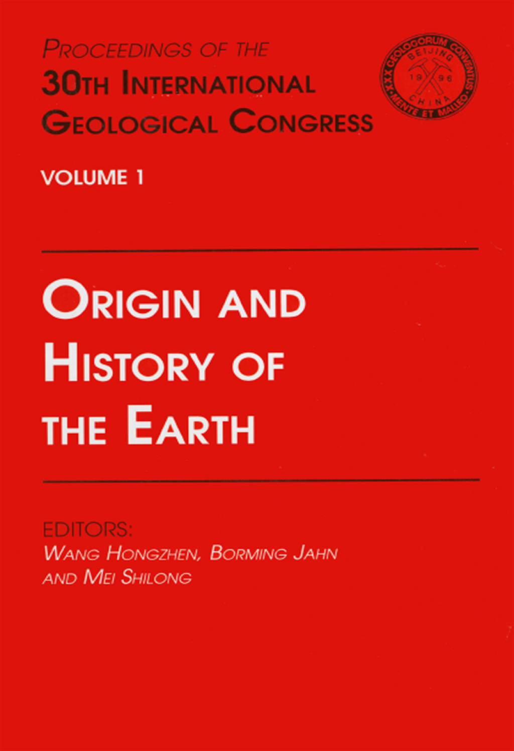 Origin and History of the Earth Proceedings of the 30th International Geological Congress, Volume 1 1st Edition