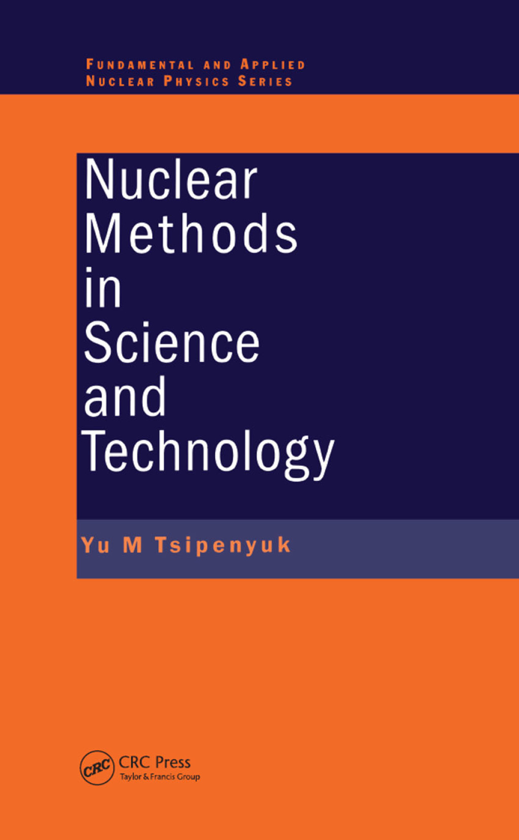 Nuclear Methods in Science and Technology 1st Edition