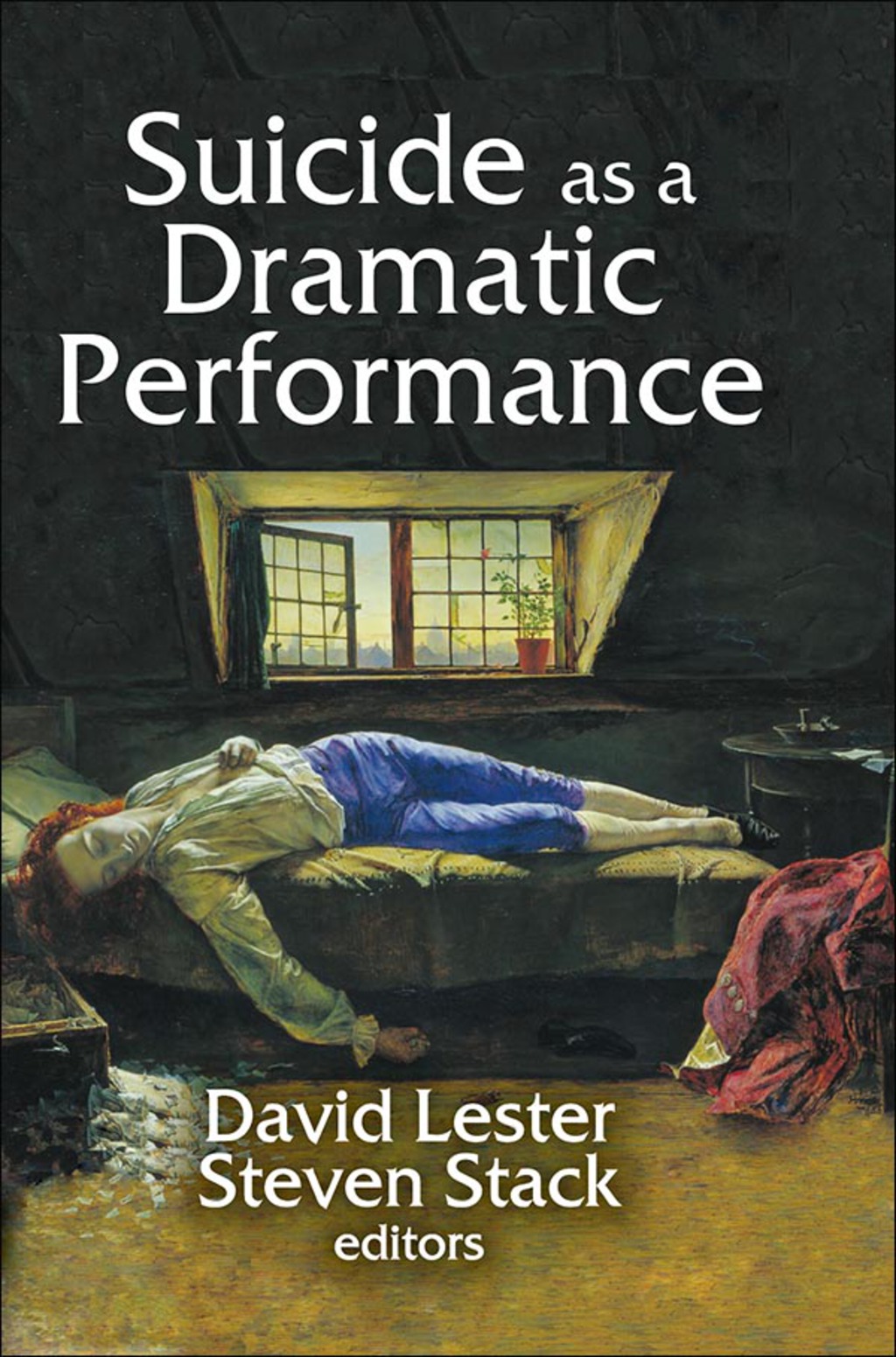 Suicide as a Dramatic Performance 1st Edition