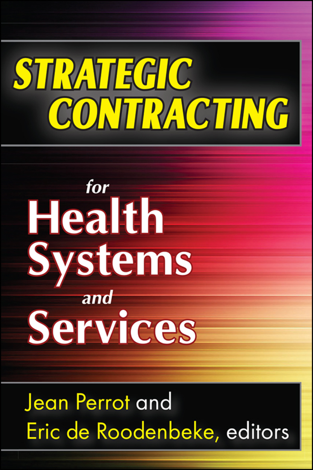 Strategic Contracting for Health Systems and Services 1st Edition