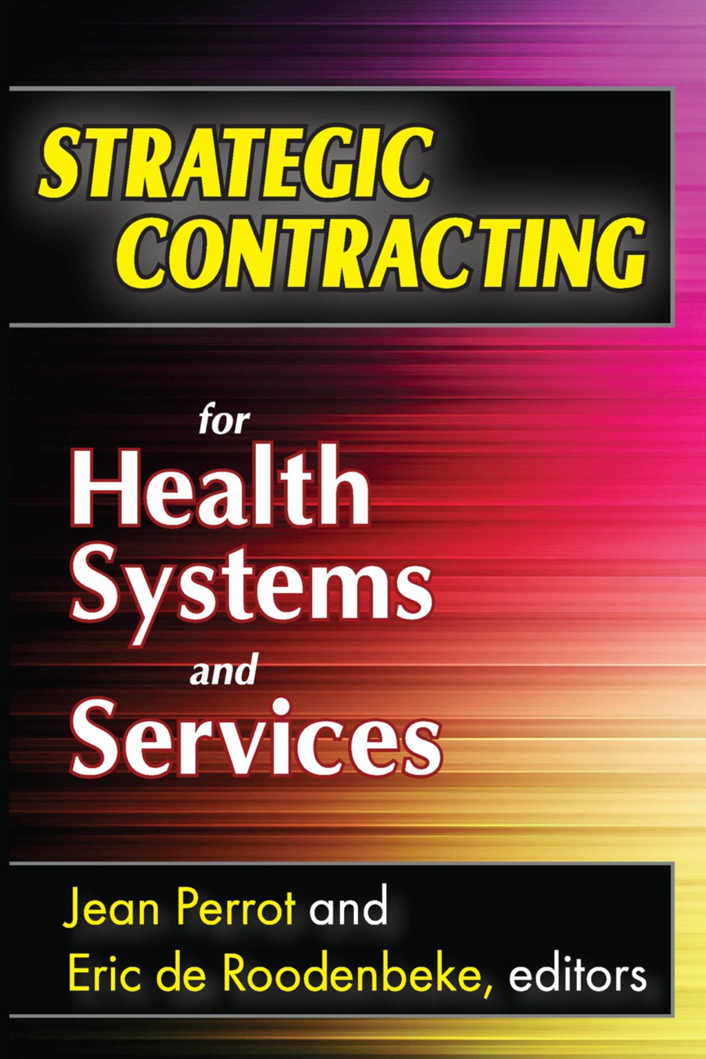 Strategic Contracting for Health Systems and Services 1st Edition