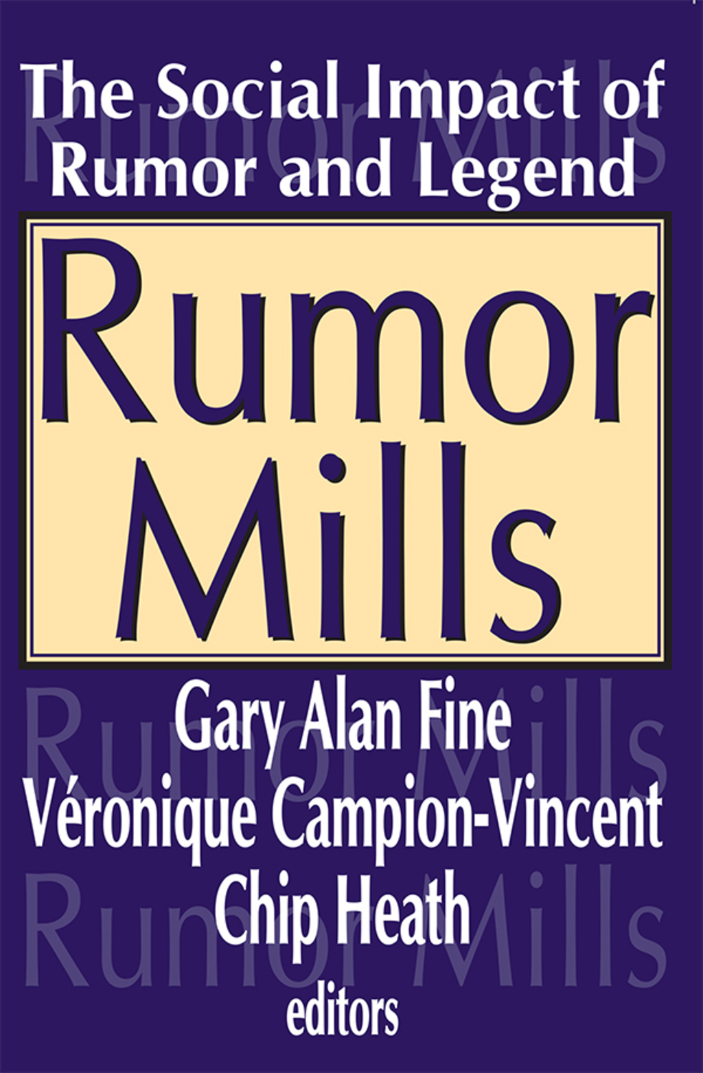 Rumor Mills The Social Impact of Rumor and Legend 1st Edition
