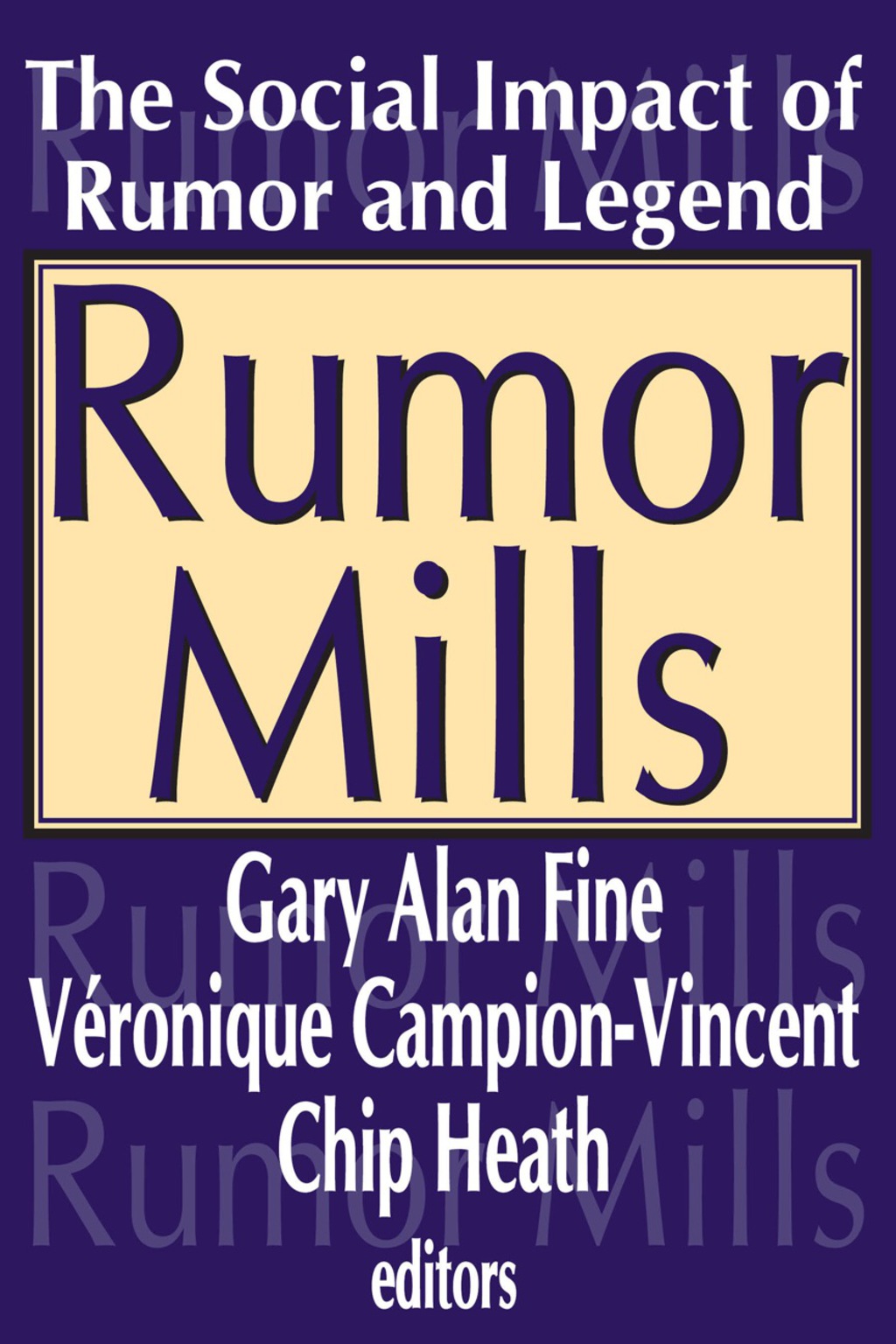 Rumor Mills The Social Impact of Rumor and Legend 1st Edition
