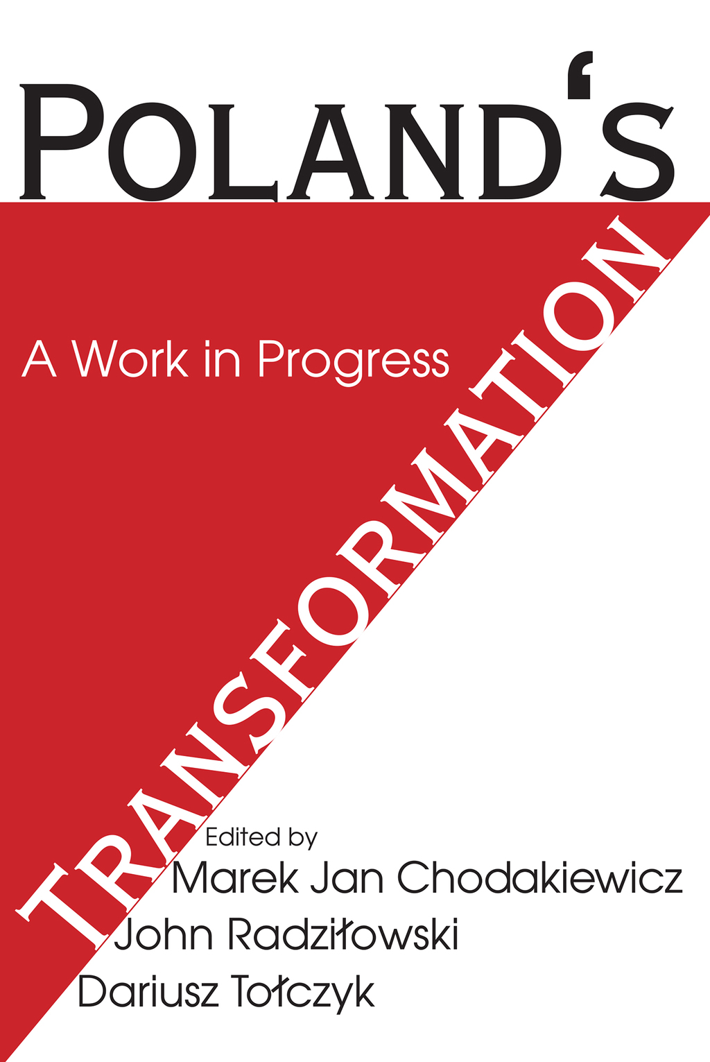 Poland's Transformation A Work in Progress 1st Edition