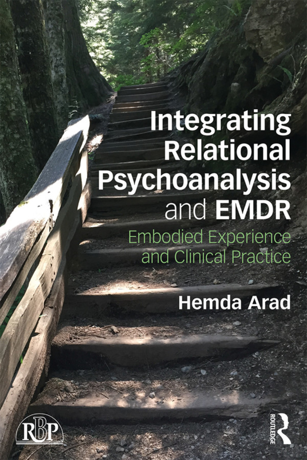 Integrating Relational Psychoanalysis and EMDR Embodied Experience and Clinical Practice 1st Edition