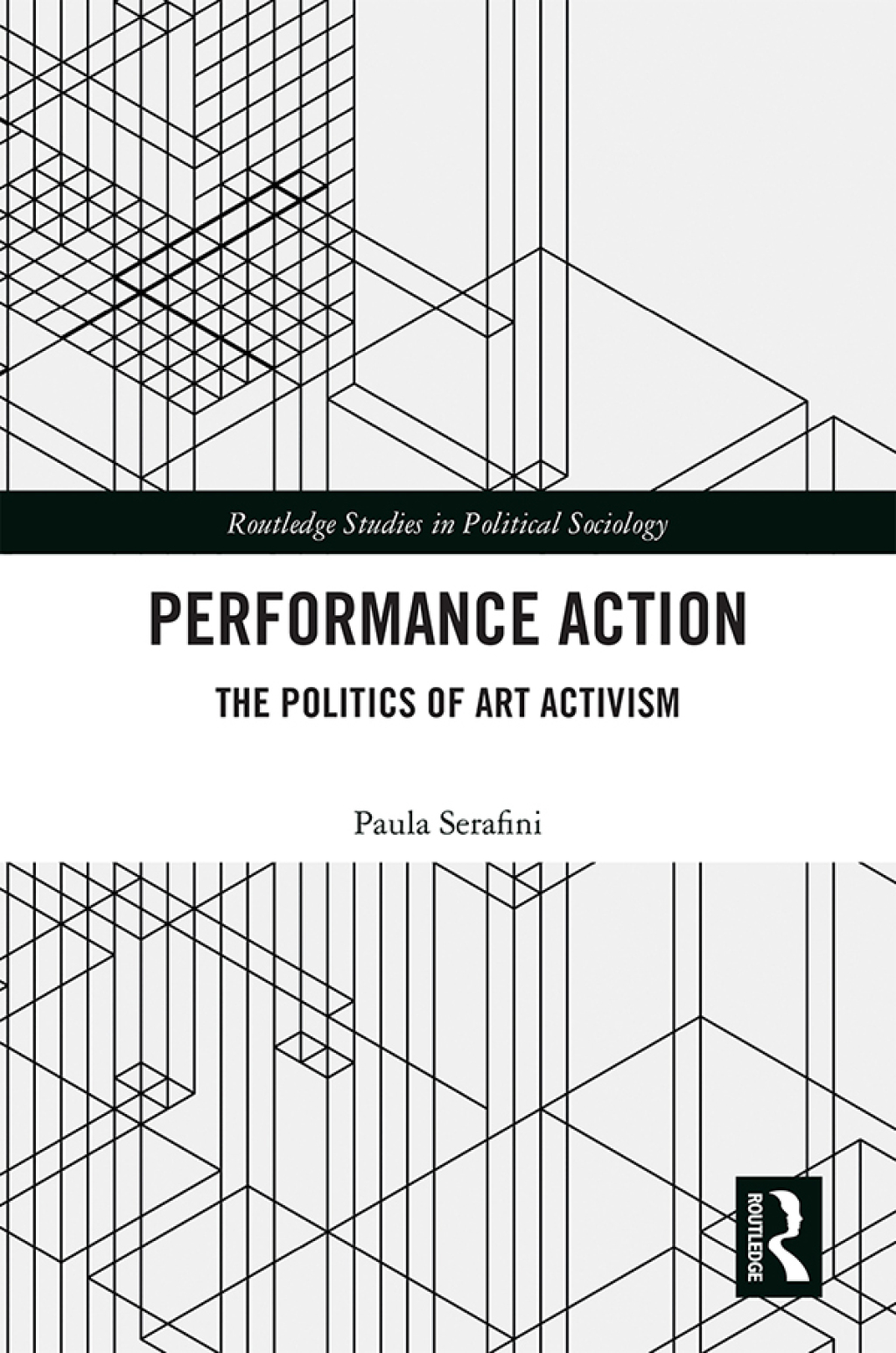 Performance Action The Politics of Art Activism 1st Edition