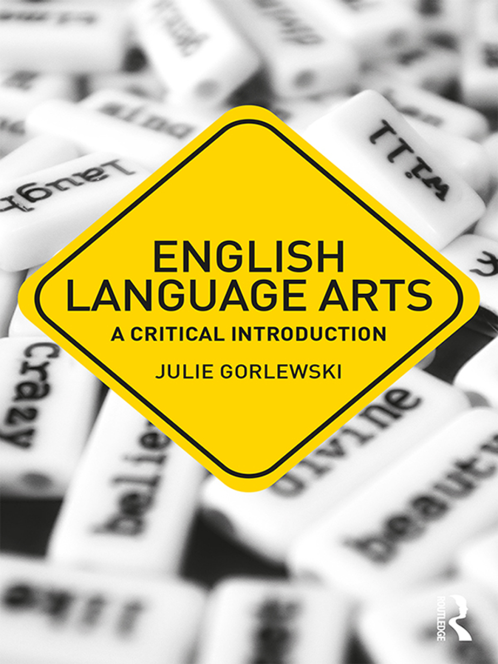 English Language Arts A Critical Introduction 1st Edition
