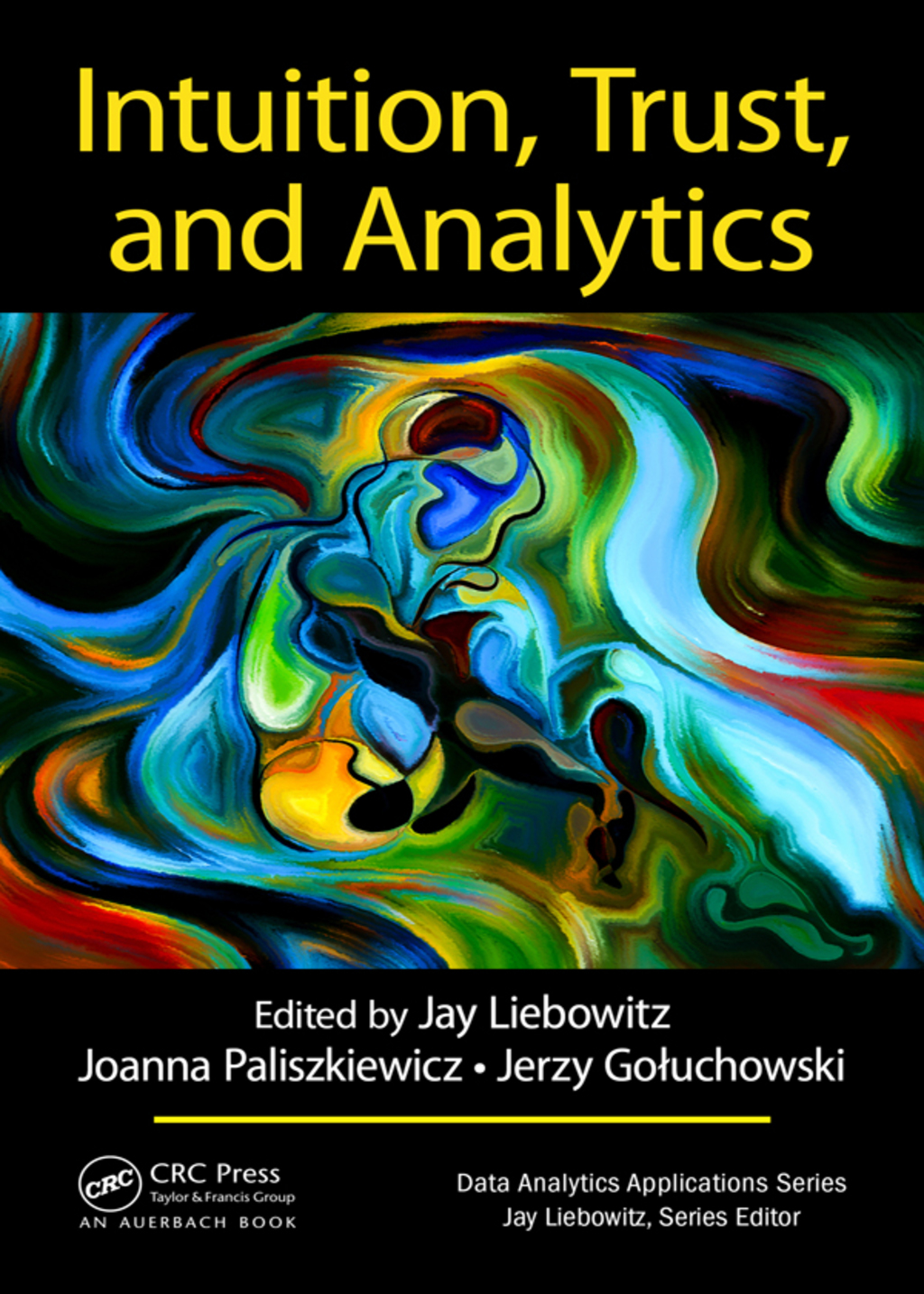 Intuition, Trust, and Analytics 1st Edition