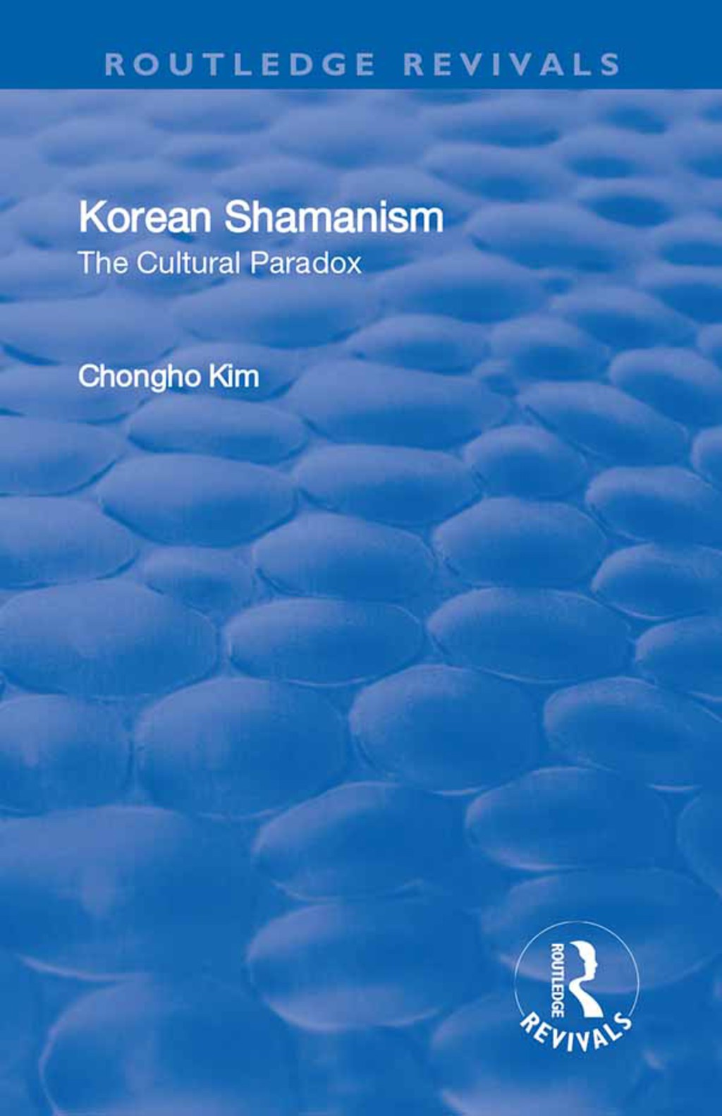 Korean Shamanism The Cultural Paradox 1st Edition