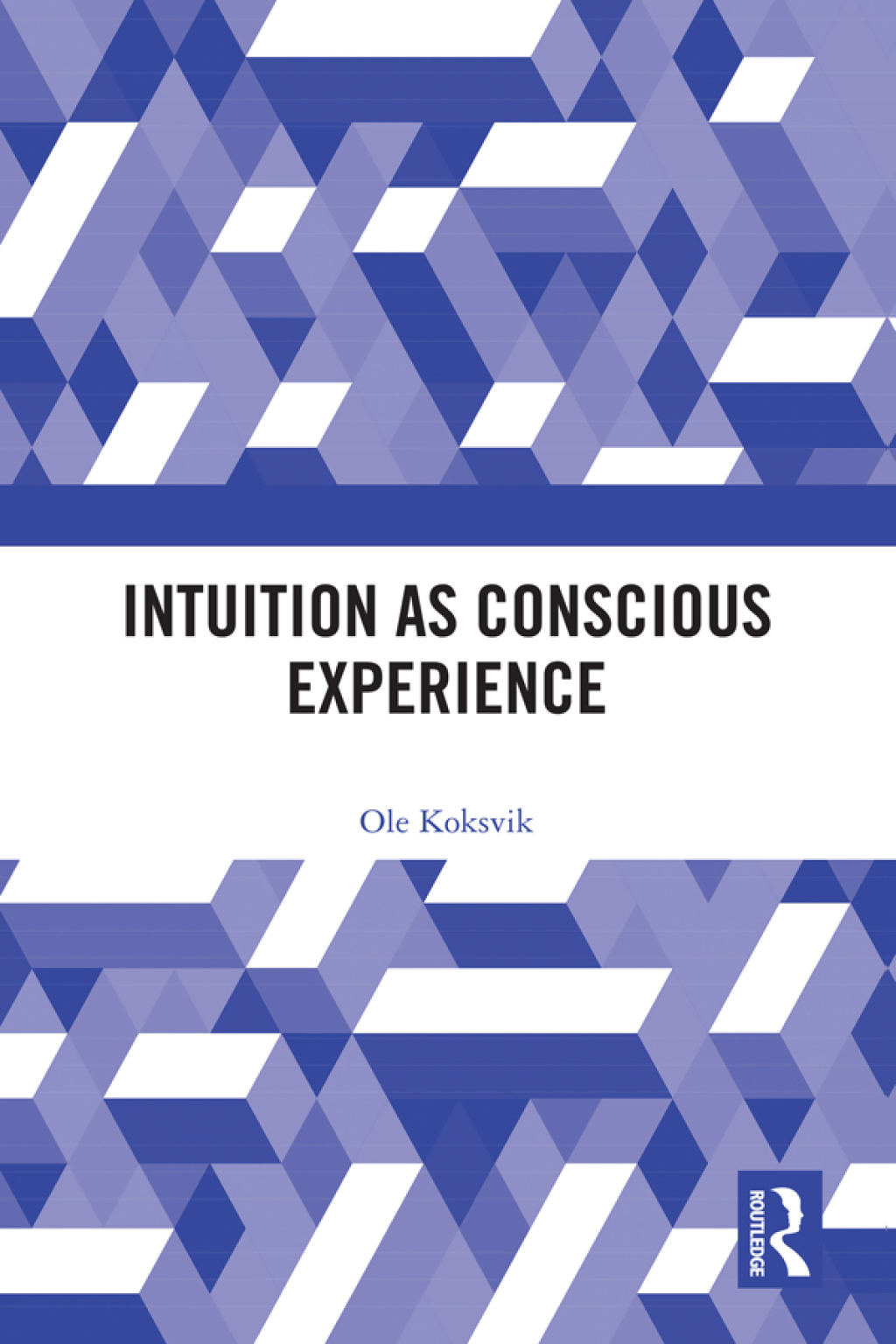 Intuition as Conscious Experience 1st Edition