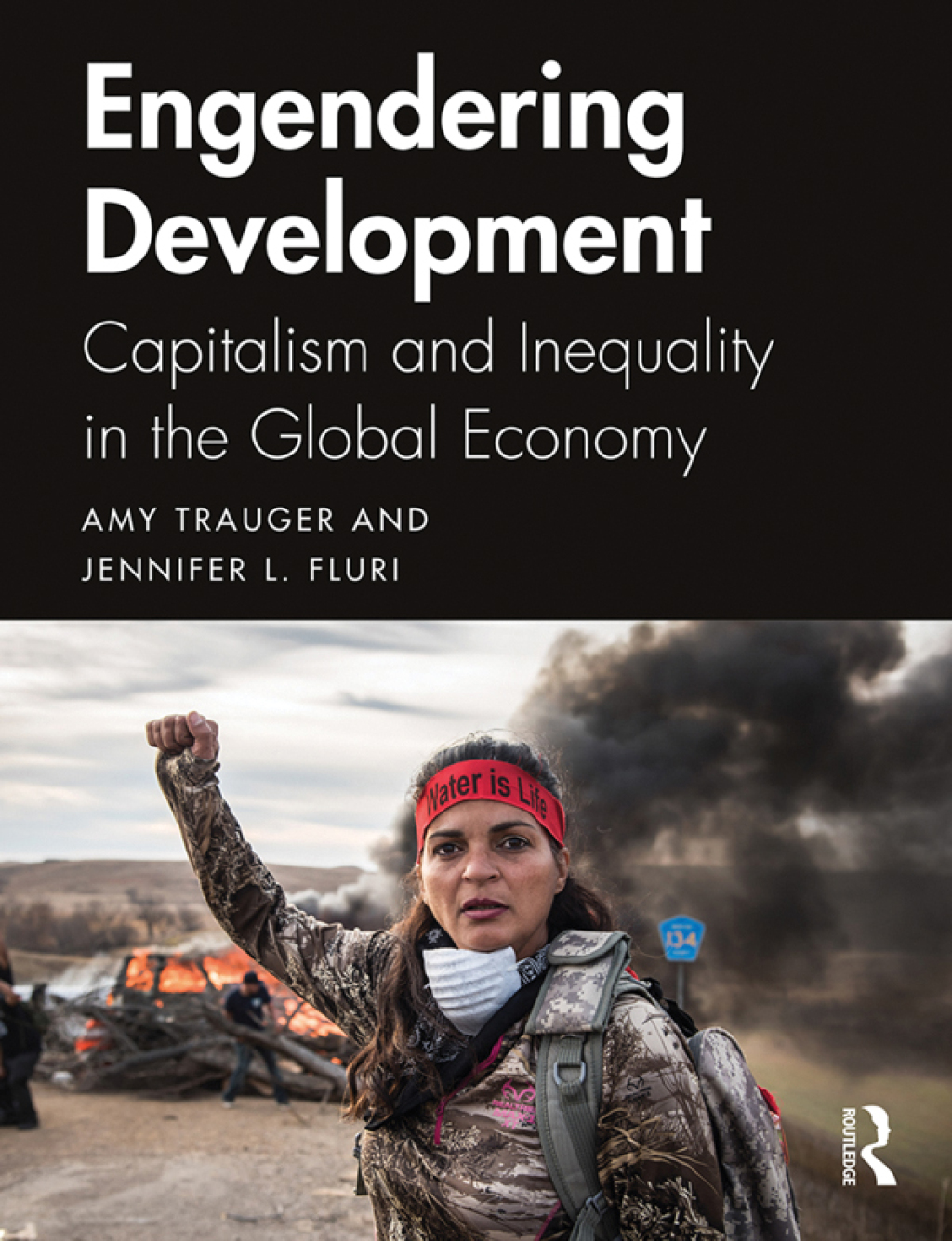 Engendering Development Capitalism and Inequality in the Global Economy 1st Edition