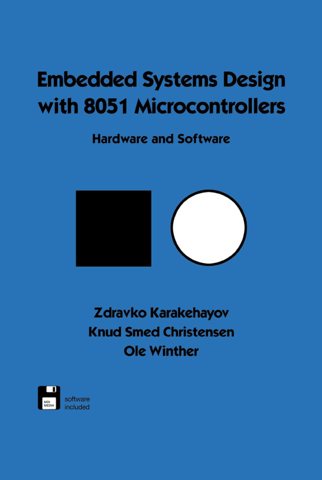 Embedded Systems Design with 8051 Microcontrollers Hardware and Software 1st Edition