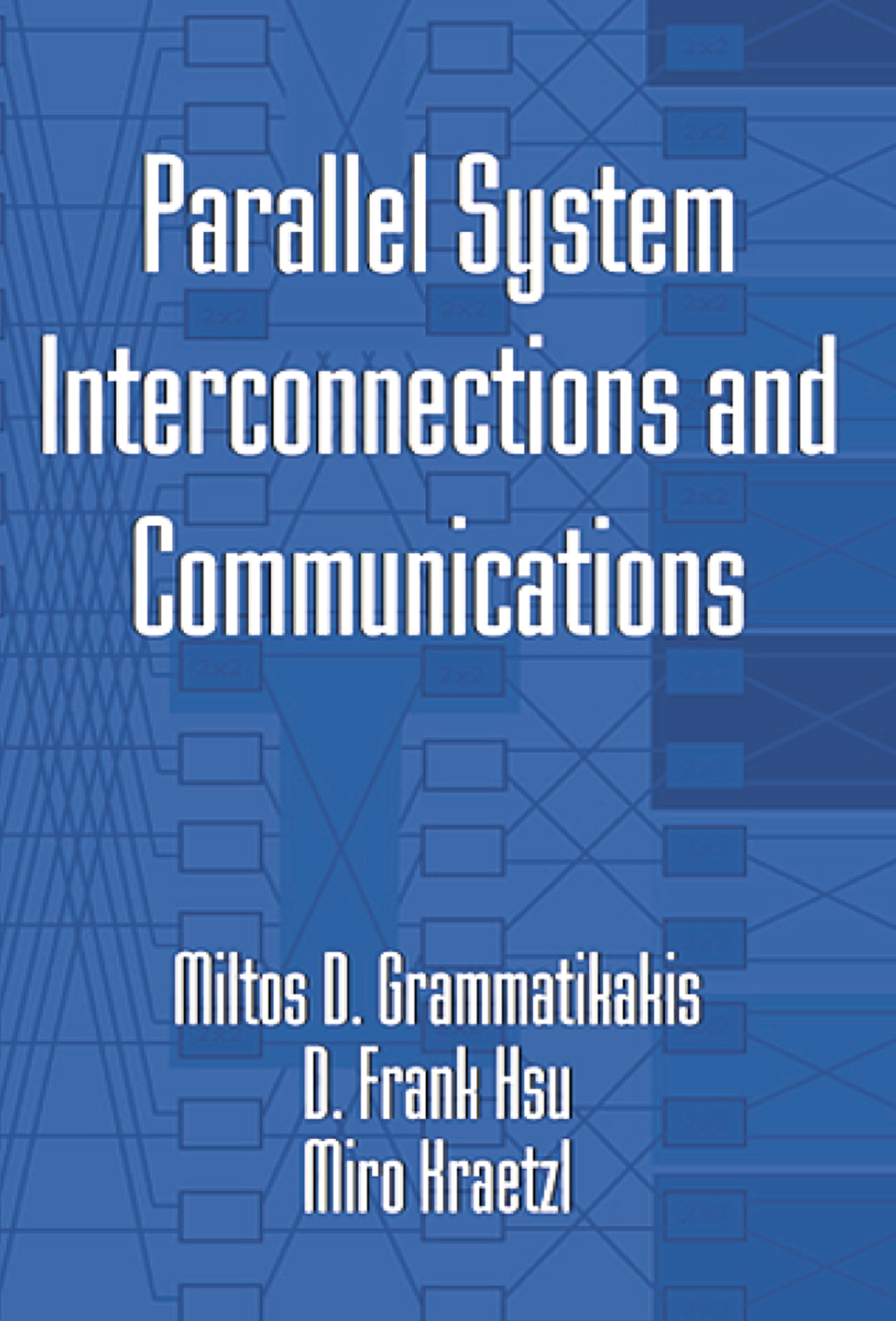Parallel System Interconnections and Communications 1st Edition
