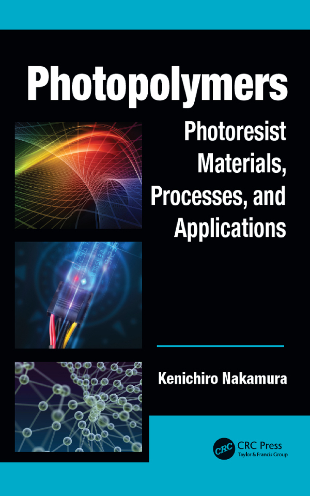 Photopolymers Photoresist Materials, Processes, and Applications 1st Edition