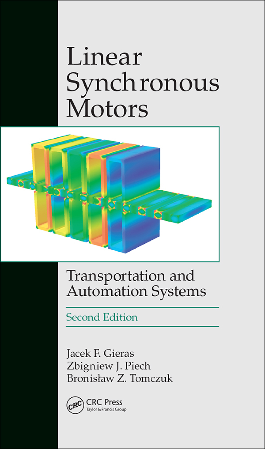 Linear Synchronous Motors Transportation and Automation Systems, Second Edition 2nd Edition