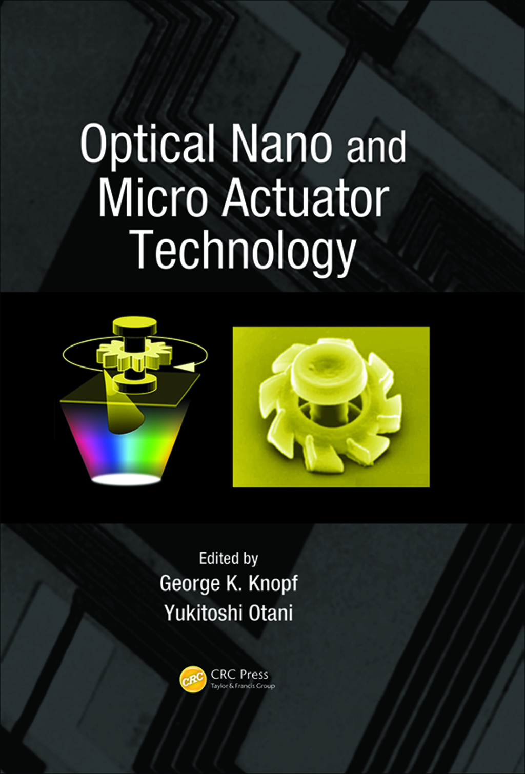Optical Nano and Micro Actuator Technology 1st Edition