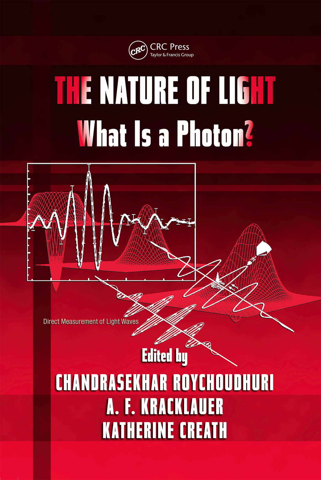 The Nature of Light What is a Photon? 1st Edition