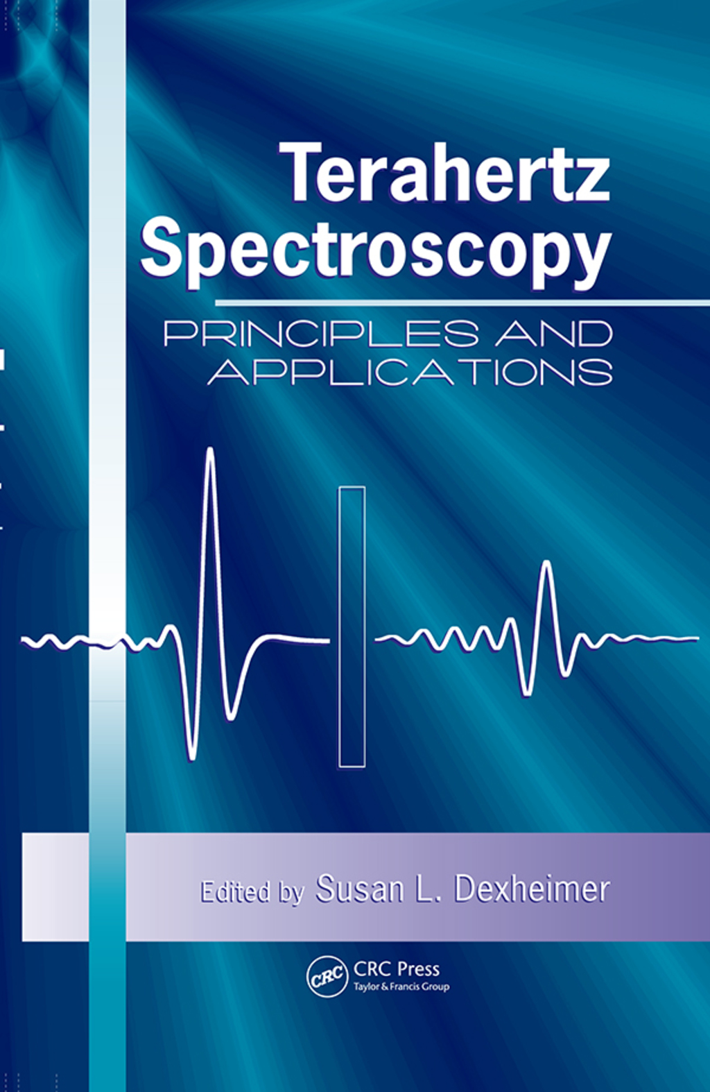 Terahertz Spectroscopy Principles and Applications 1st Edition