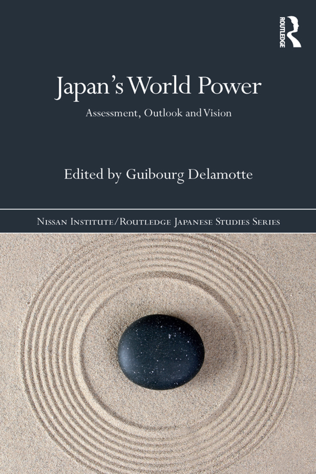 Japan’s World Power Assessment, Outlook and Vision 1st Edition