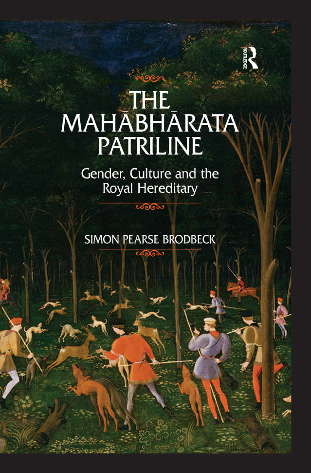 The Mahabharata Patriline Gender, Culture, and the Royal Hereditary 1st Edition