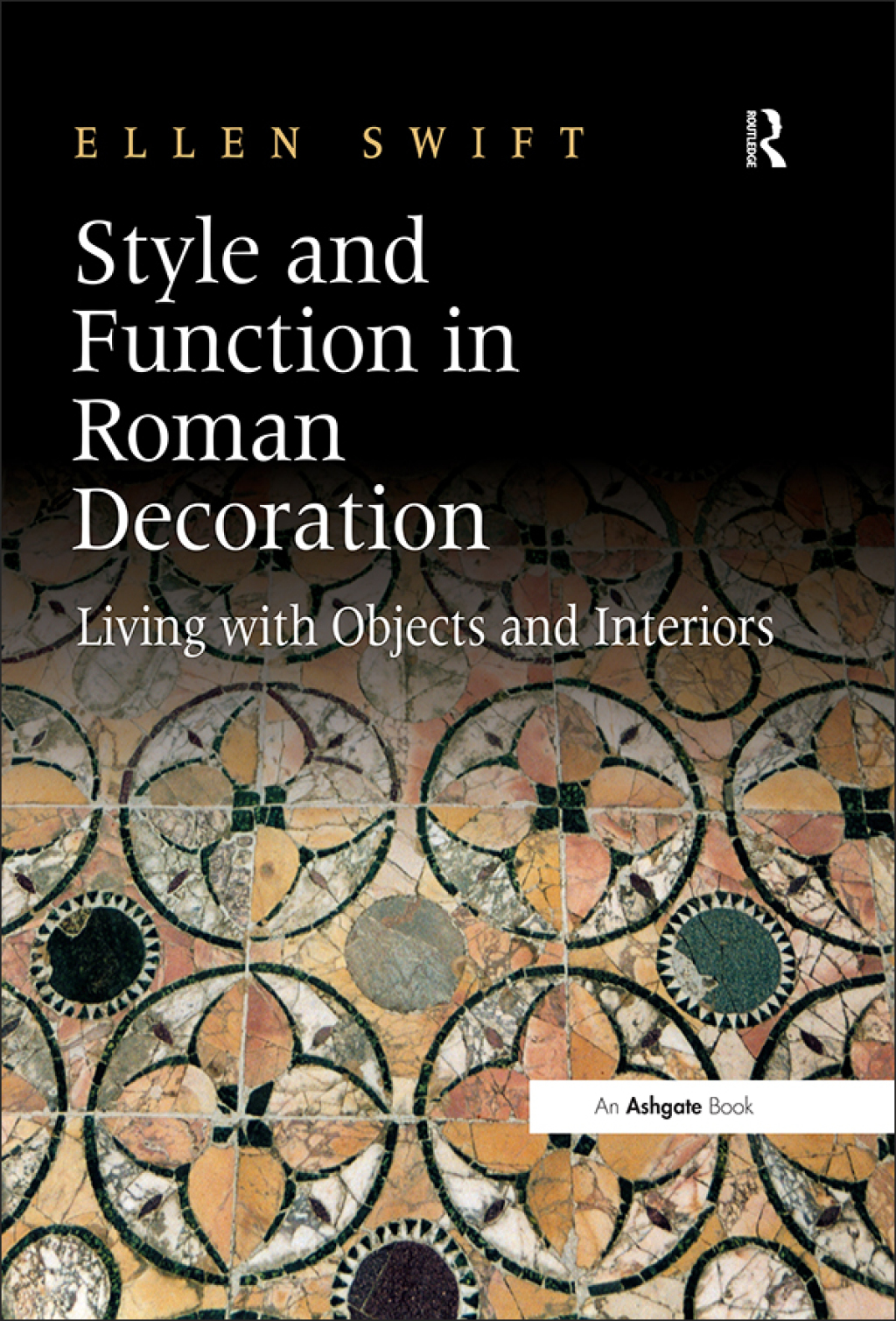 Style and Function in Roman Decoration Living with Objects and Interiors 1st Edition