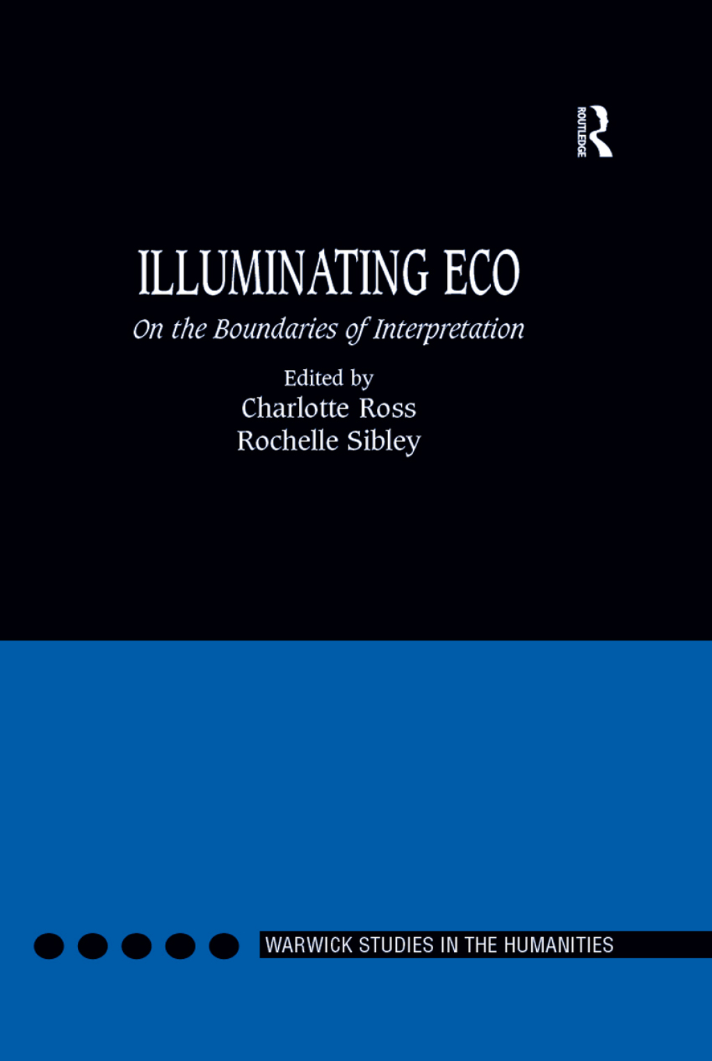 Illuminating Eco On the Boundaries of Interpretation 1st Edition