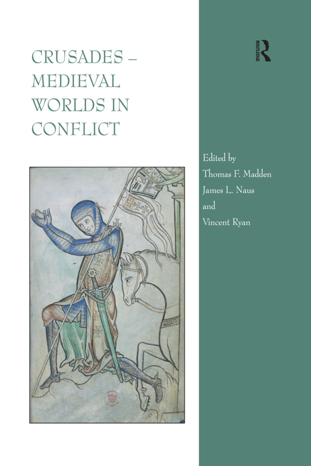 Crusades – Medieval Worlds in Conflict 1st Edition