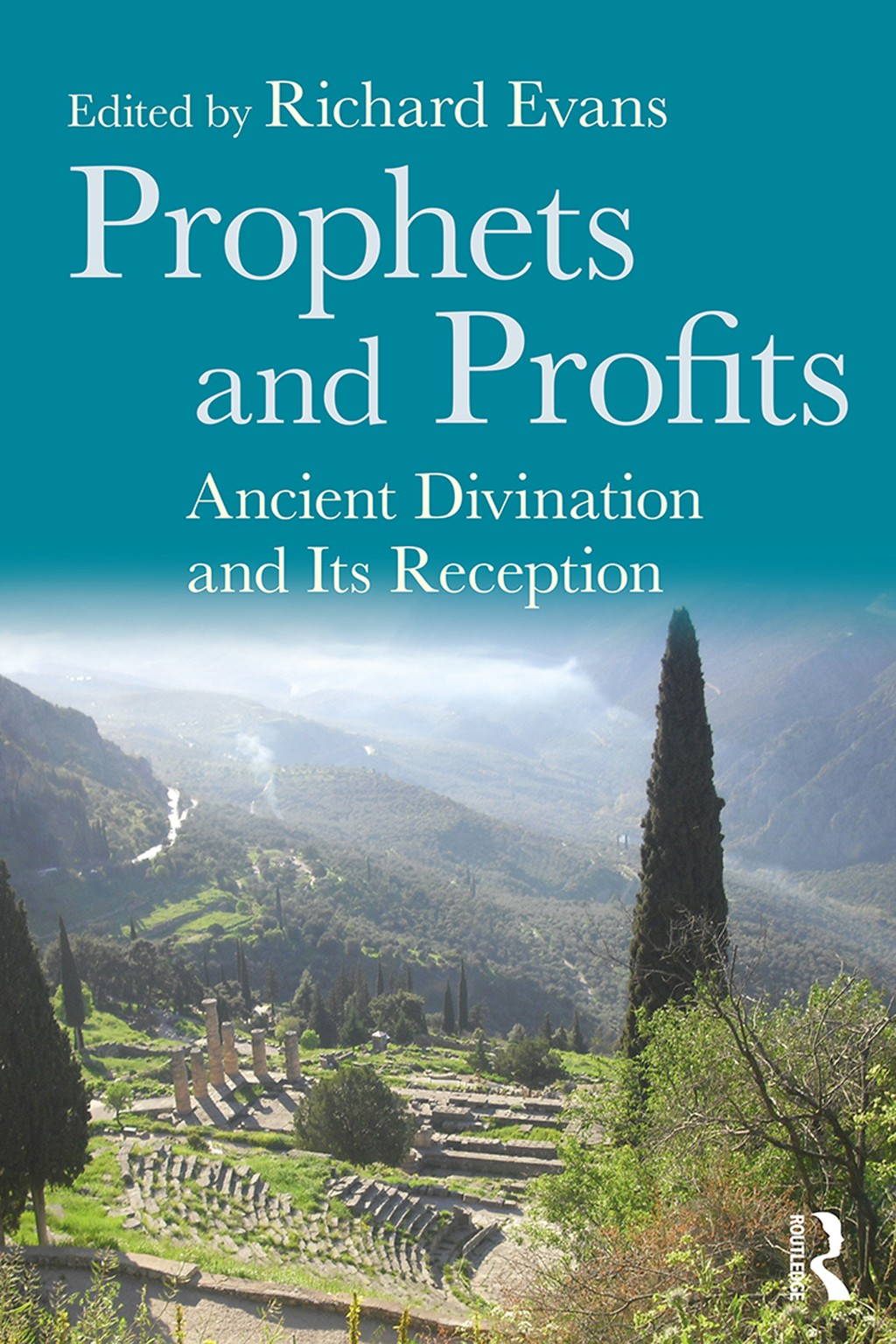 Prophets and Profits Ancient Divination and Its Reception 1st Edition