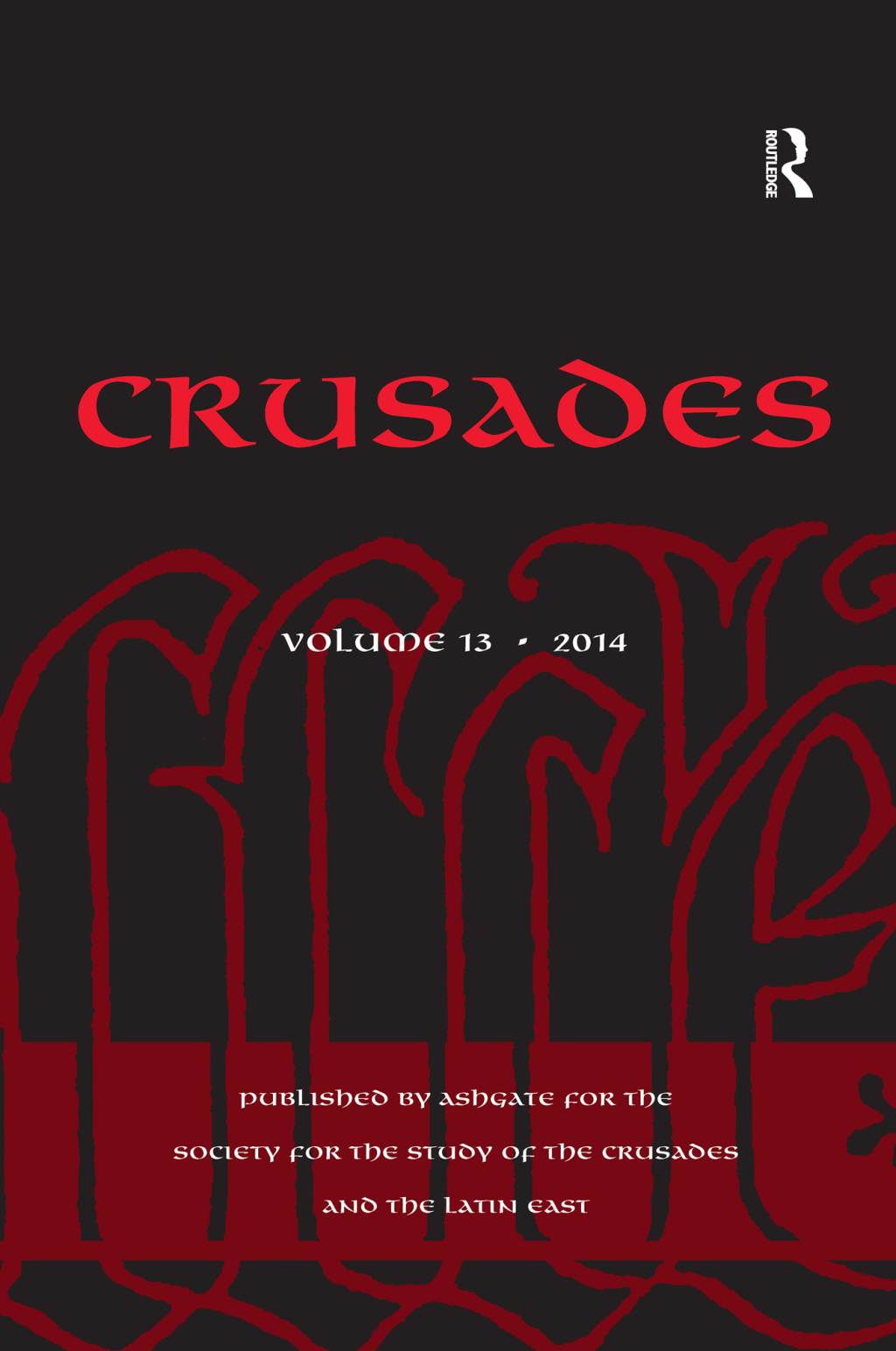 Crusades Volume 13 1st Edition