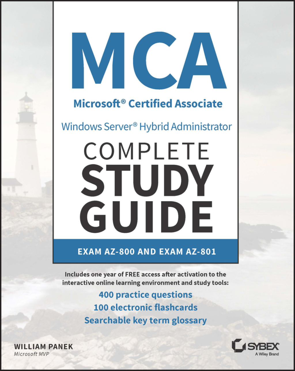 MCA Windows Server Hybrid Administrator Complete Study Guide with 400 Practice Test Questions Exam AZ-800 and Exam AZ-801 1st Edition
