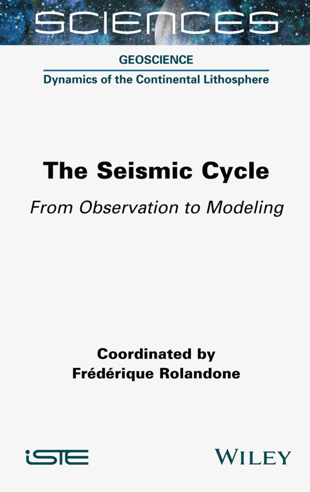 The Seismic Cycle From Observation to Modeling 1st Edition