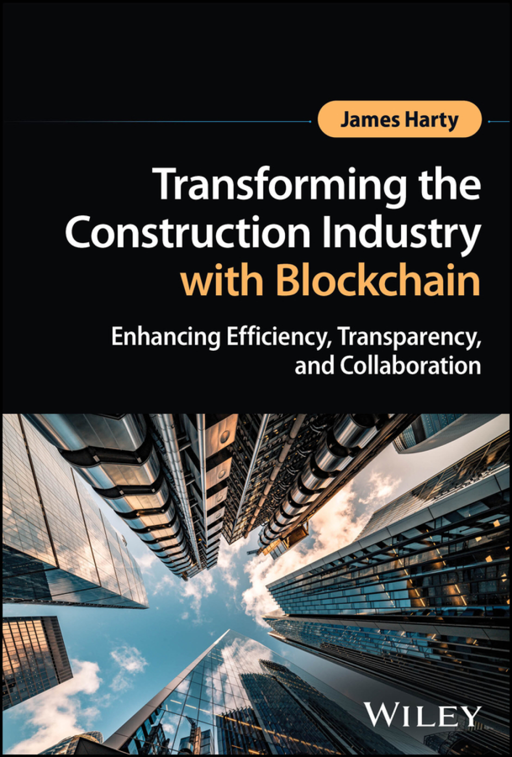 Transforming the Construction Industry with Blockchain Enhancing Efficiency, Transparency, and Collaboration 1st Edition