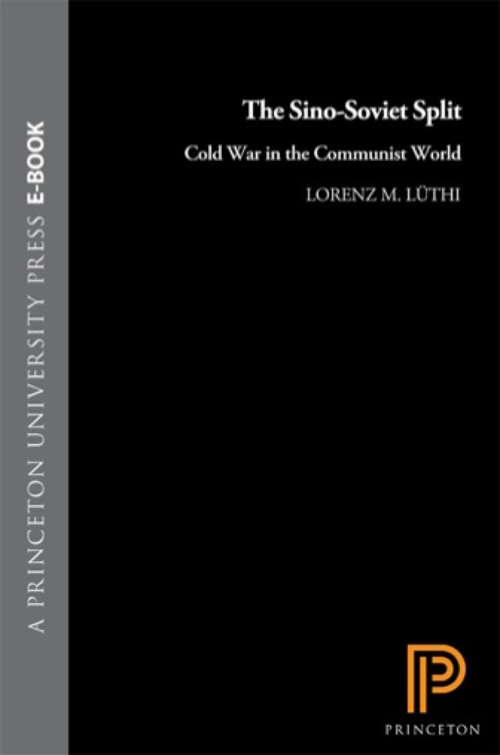 The Sino-Soviet Split Cold War in the Communist World