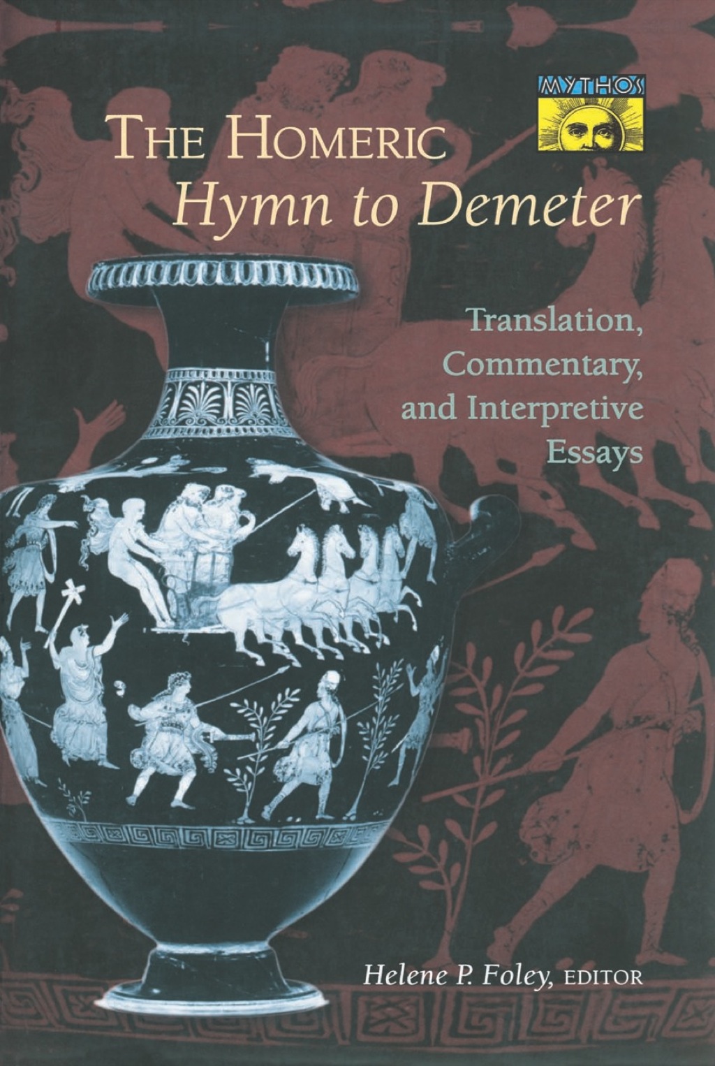 The Homeric Hymn to Demeter Translation, Commentary, and Interpretive Essays