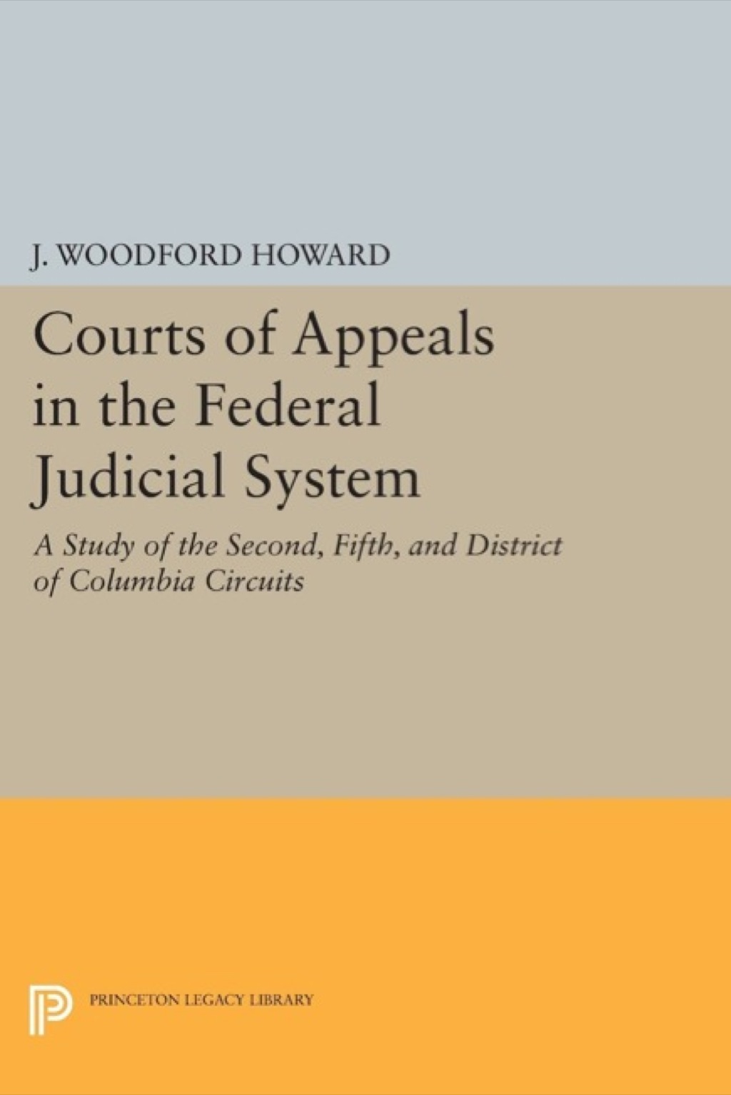 Courts of Appeals in the Federal Judicial System A Study of the Second, Fifth, and District of Columbia Circuits