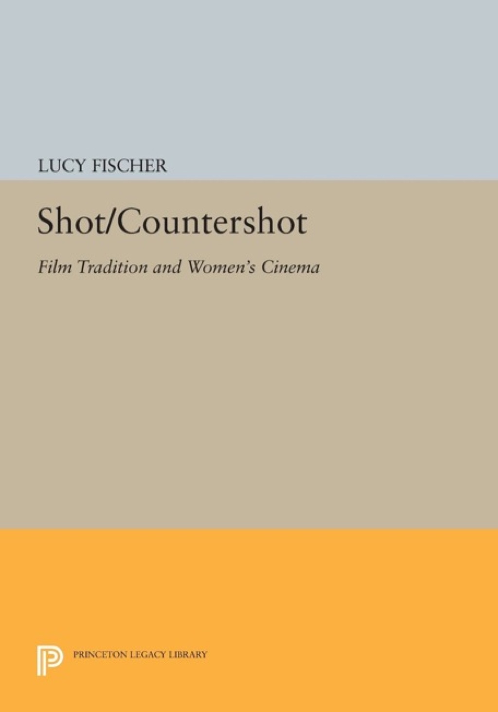 Shot/Countershot Film Tradition and Women's Cinema