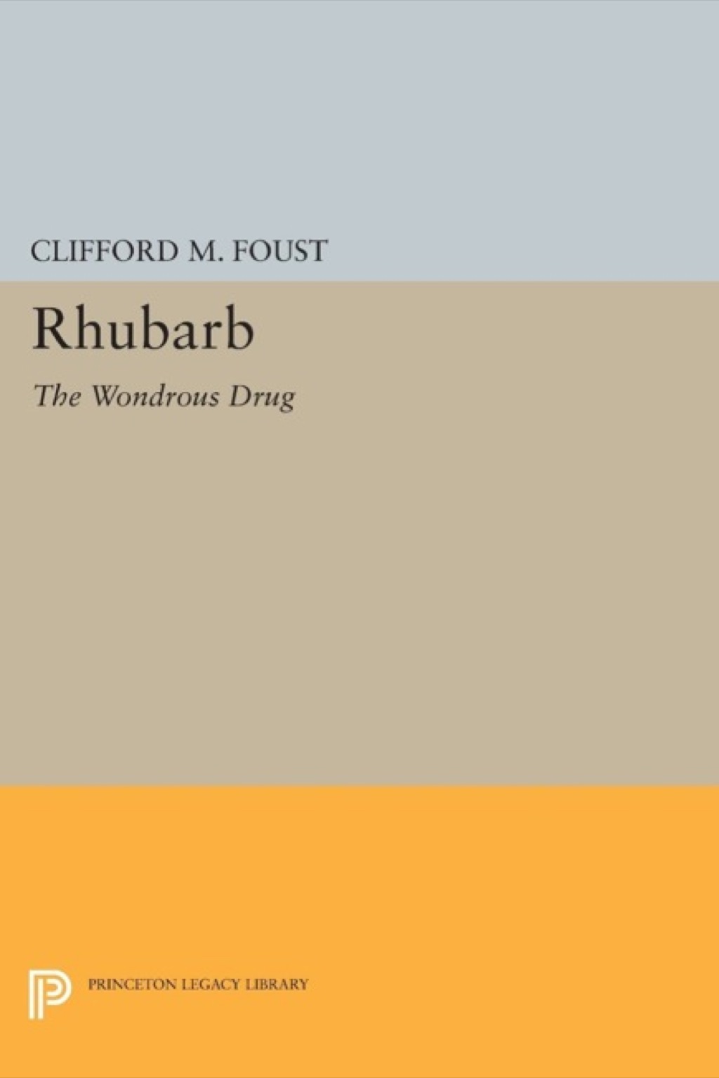 Rhubarb The Wondrous Drug
