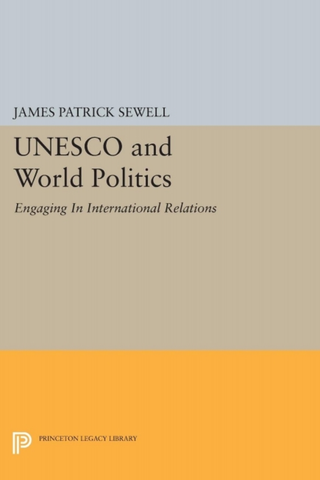 UNESCO and World Politics Engaging In International Relations