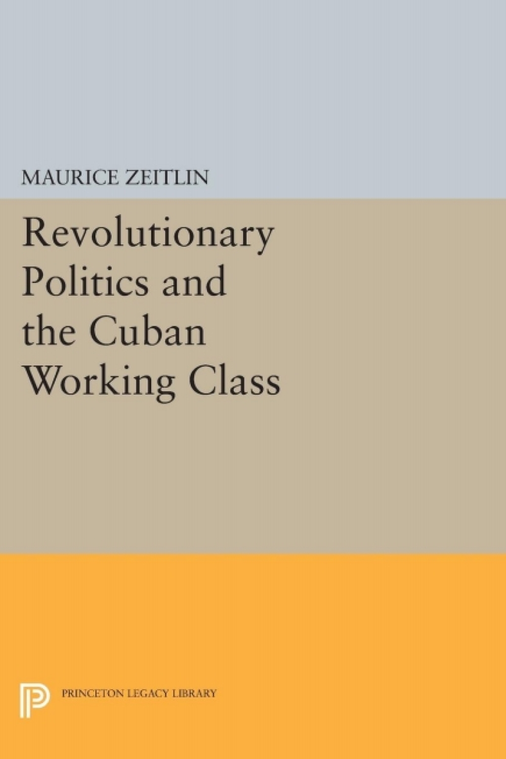 Revolutionary Politics and the Cuban Working Class