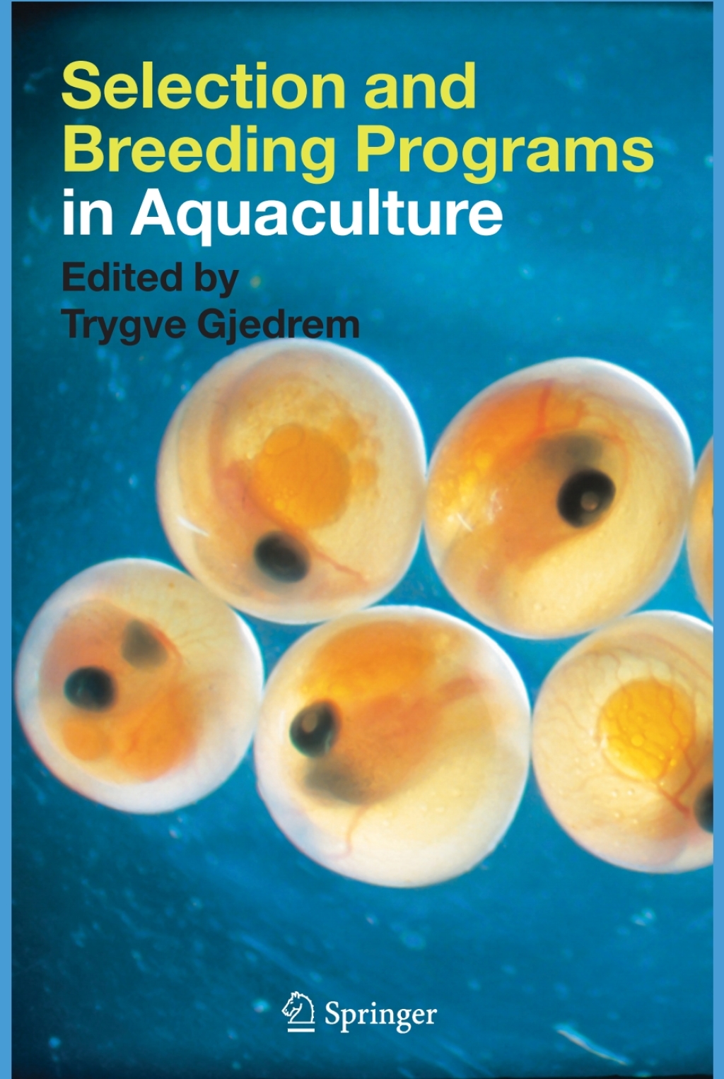 Selection and Breeding Programs in Aquaculture 1st Edition