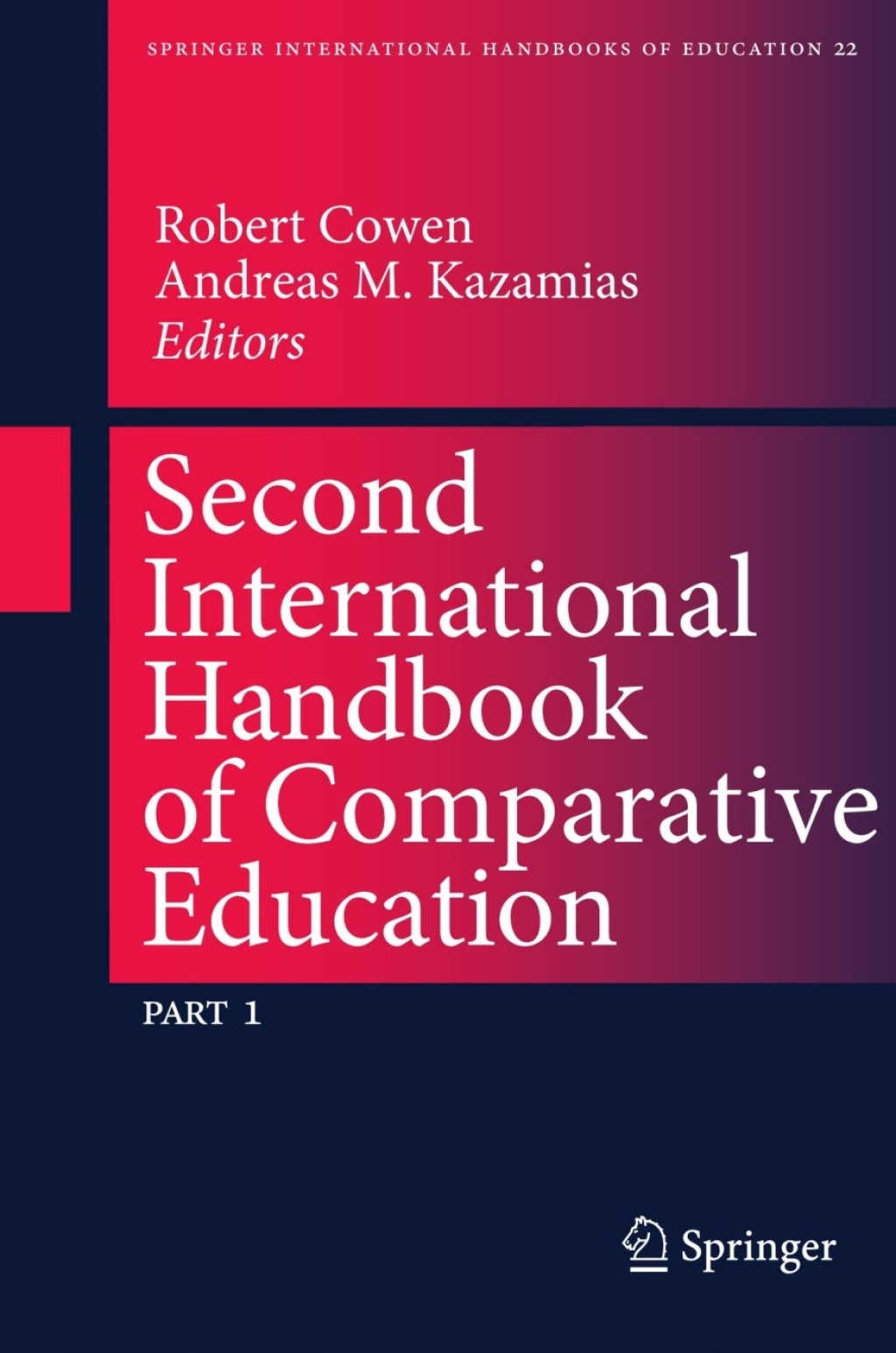 International Handbook of Comparative Education 1st Edition