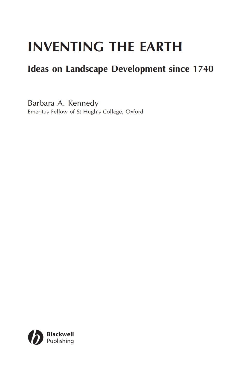 Inventing the Earth Ideas on Landscape Development Since 1740 1st Edition