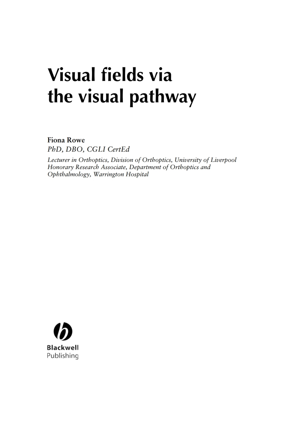 Visual Fields via the Visual Pathway 1st Edition
