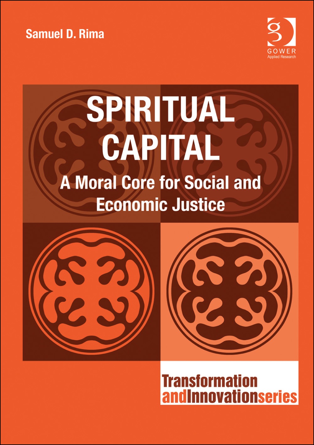 Spiritual Capital: A Moral Core for Social and Economic Justice