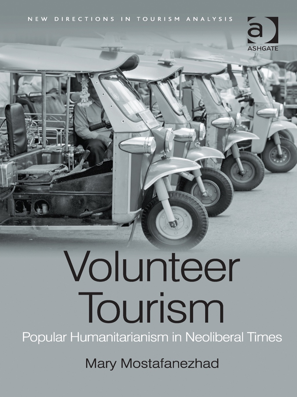 Volunteer Tourism: Popular Humanitarianism in Neoliberal Times