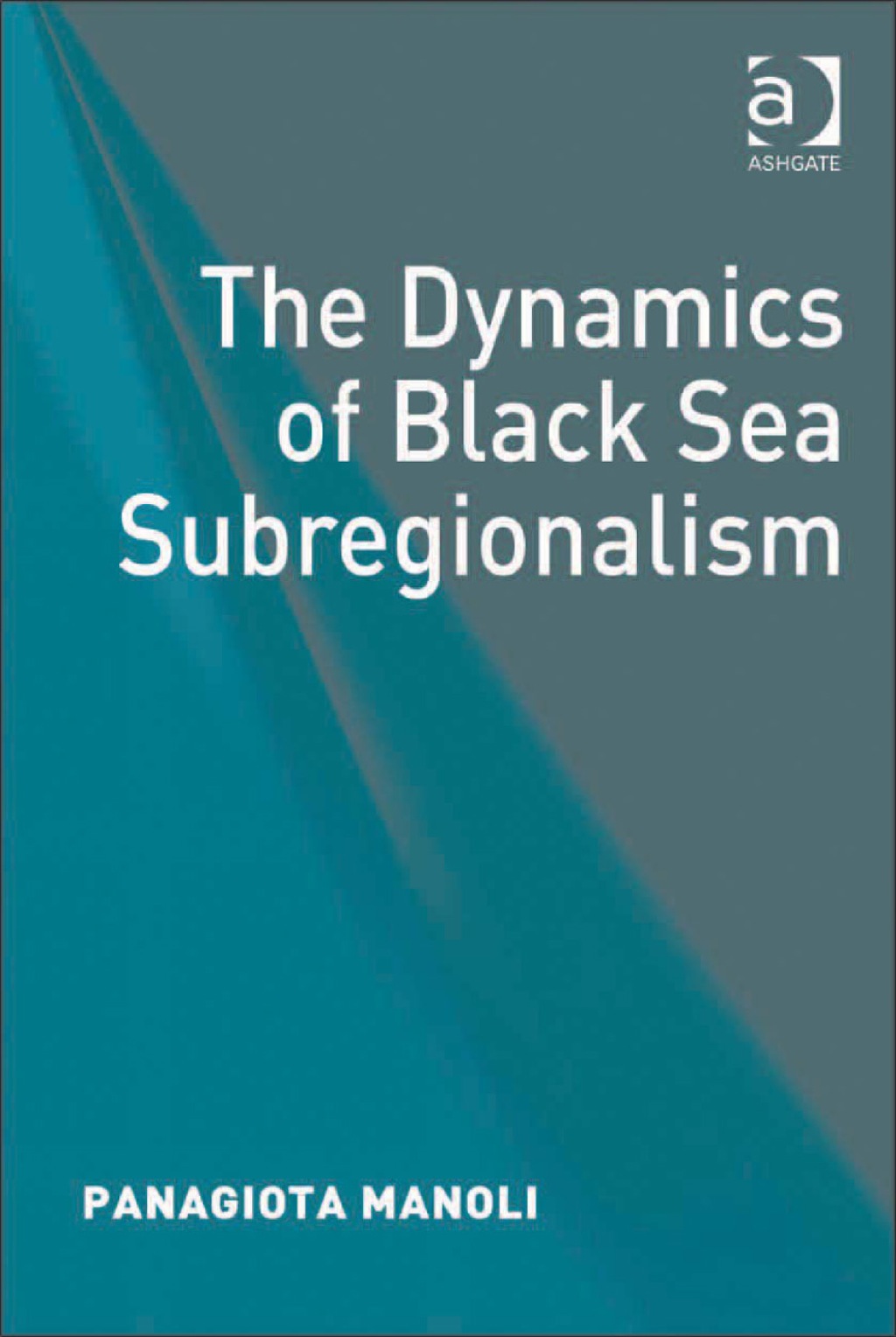 The Dynamics of Black Sea Subregionalism