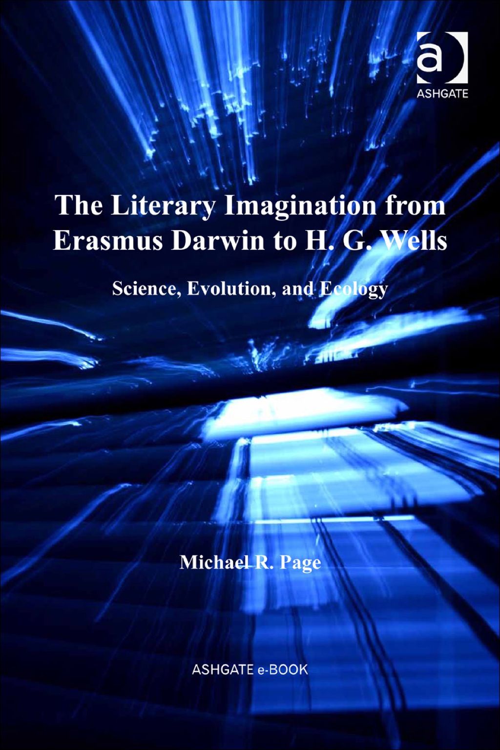 The Literary Imagination from Erasmus Darwin to H.G. Wells: Science, Evolution, and Ecology